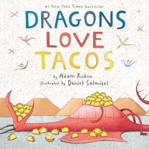 Dragons Love Tacos -- Adam Rubin